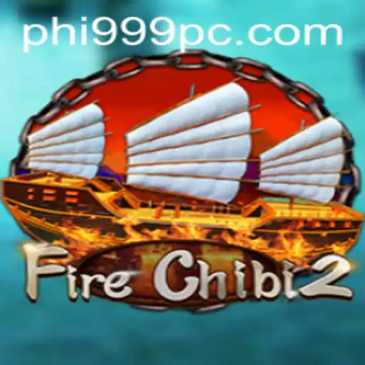 Exploring the Fiery World of FireChibi2 and Mastering the Challenge of phi999